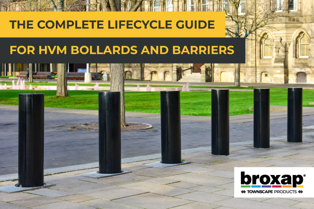 The Complete Lifecycle Guide for HVM Bollards and Barriers